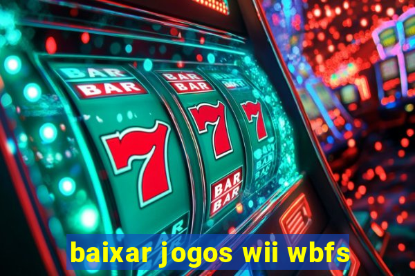 baixar jogos wii wbfs